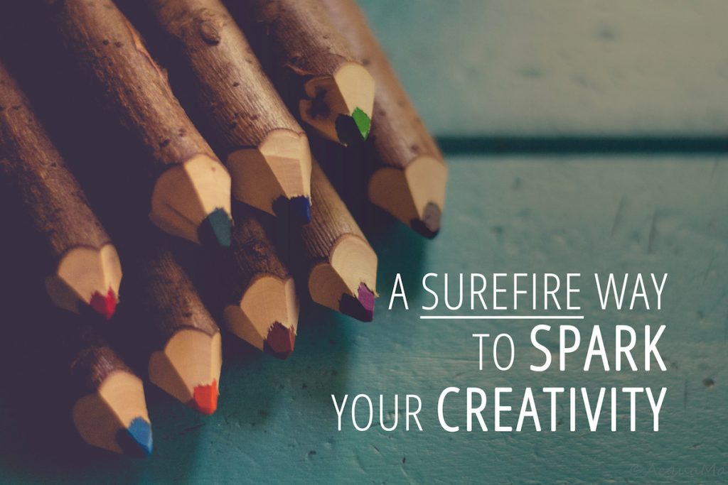 A surefire way to spark your creativity